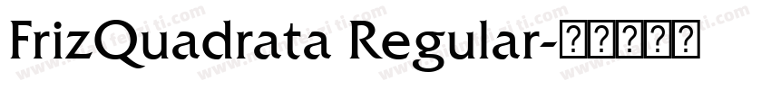 FrizQuadrata Regular字体转换